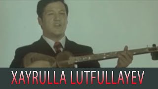 ХАЙРУЛЛА ЛУТФУЛЛАЕВ  -  XAYRULLA LUTFULLAYEV (СИФТЛИ HD ФОРМАТДА)