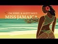 Zac jone  miss jamaica feat agent sasco official lyric