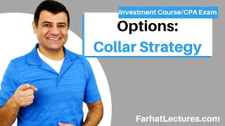 Options Collar Strategy  Simply Explained with Example. Essentials of Investments. CPA Exam BEC.