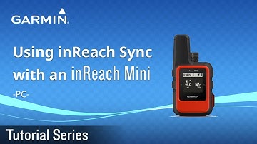 Tutorial - Using inReach Sync with an inReach Mini-PC