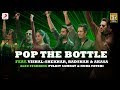 Pop The Bottle - Vishal | Shekhar | Badshah | Akasa | Pulkit | Nora | Remo