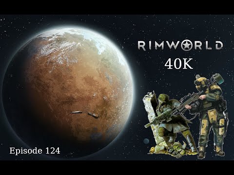 Rimworld 40k Episode 124