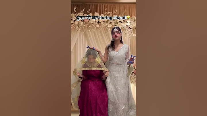 Dulhan ki behen itni nakhre valli kyu hoti hai?😭