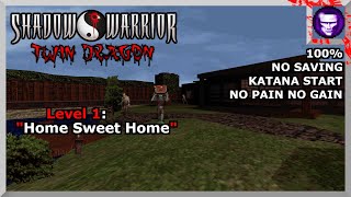Shadow Warrior Twin Dragon NPNG 100% Level 1: "Home Sweet Home"