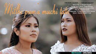 MITLHI PUMA MUCHI TUTE //Chichin Haokip & Thengnu Haokip // Video Processed At LMIN MEDIA