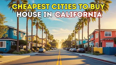 Top 10 Most cheapest cities to buy a house in california in 2025