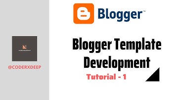 Blogger Template Development Tutorial -1 [ Basic Requirement ]