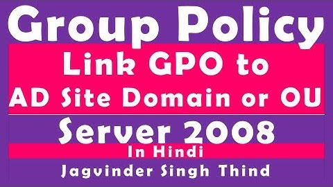 ✅ Link Group Policy Object GPO to the Active Directory Site Domain OU Group Policy in Server 2008