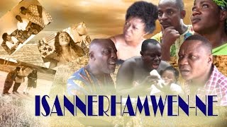 Isannerhamwen-Ne Part 1 -  Latest Edo Comedy Movie