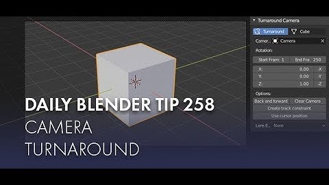 Daily Blender Tip 258 - Camera Turnaround (Blender 2.8)