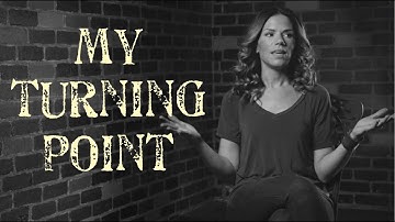 My Turning Point