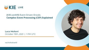 [KIELive#49] Event Driven Drools: CEP (Complex Event Processing) Explained