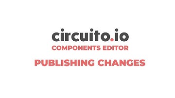 circuito.io Components Editor - Publishing Changes