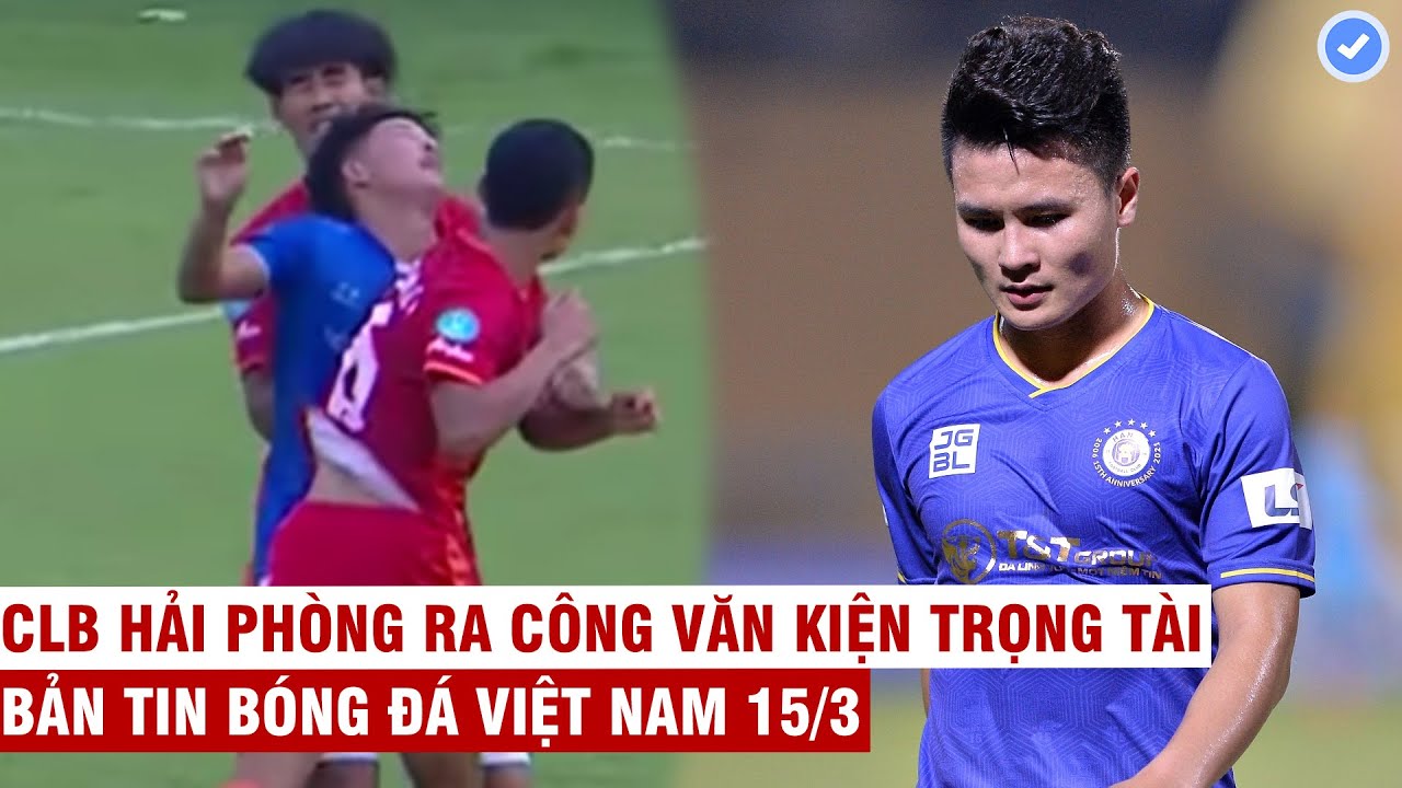 VN Sports 15/3 | Cầu thủ Thái dùng võ thuật – đối thủ khâu 24 mũi, Quang Hải và CLB Hà Nội chia tay