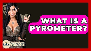 What Is A Pyrometer? - Middle East Explorers