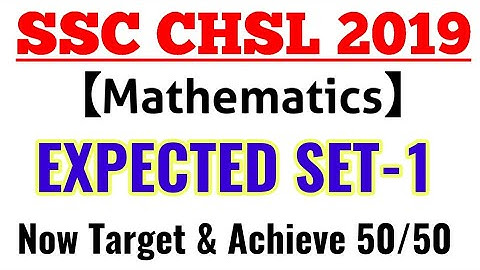 SSC CHSL 2019 | MOST EXPECTED MATHS SET-1 BY ROHIT TRIPATHI