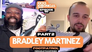 BRADLEY MARTINEZ | PT.2 | FOOTPATROL | TOP 3 BEATER SNEAKER BATTLE | NORDA | Kicks Khronicles 80