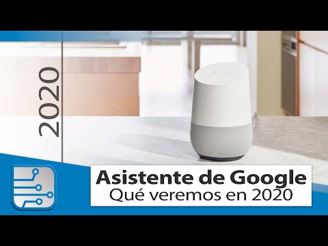 Las nuevas funciones que llegarán al Asistente de Google en 2020