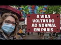 FRONTEIRAS ABRINDO PARA ALGUNS PAISES E A VIDA VOLTANDO AO NORMAL EM PARIS #Vivendoemparis