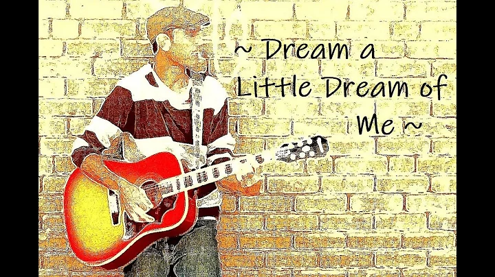 dream a little dream of me, cover by JK Halvorson