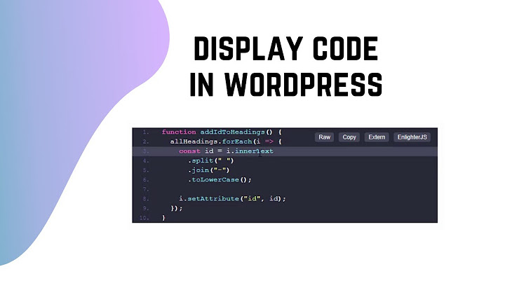 How To Display Code In Your WordPress Post