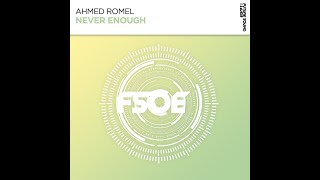 Ahmed Romel-Never Enough (Original Mix)