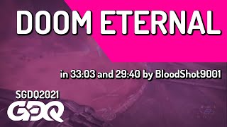 Doom Eternal by BloodShot9001 in 33:03 and 29:40  Summer Games Done Quick 2021 Online