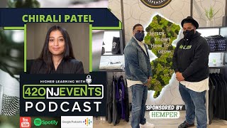 Higher Learning Podcast with 420NJEvents: Episode 115 - Chirali Patel📍 New Jersey, USA (2021).