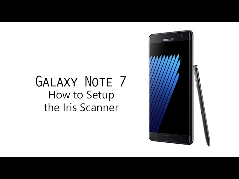 How to Setup the Iris Scanner on the Galaxy Note 7