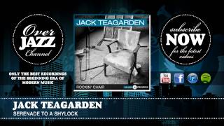 Jack Teagarden - Serenade to a Shylock (1938)