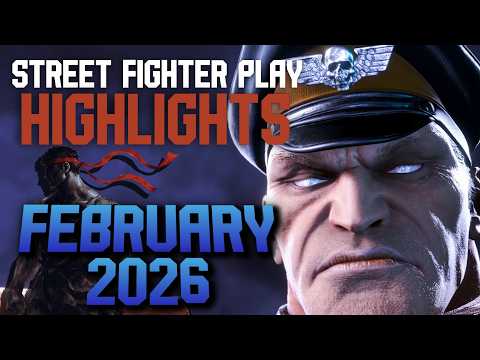 Street Fighter 6 Highlights February 2026 FT GreyFawkes BigBird Juicyjoe Brayan_Job Dark ChrisCCH