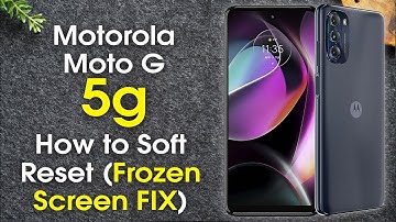 How to Soft Reset If the Screen Freezes on the Moto G 5G