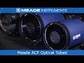 Meade ACF f/8 &amp; f/10 Optical Tubes