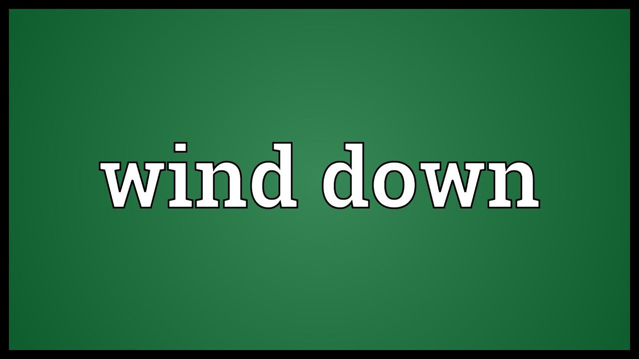 wind down meaning