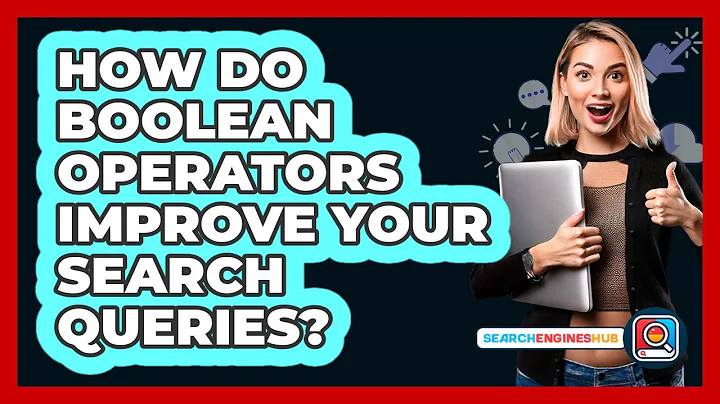 How Do Boolean Operators Improve Your Search Queries? - SearchEnginesHub.com