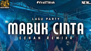 Download lagu MABUK_CINTA_-_🌴_LAGU_DANSA_-_PARTY_TERBARU_🍻🌴_ECHAN_REMIXR_🔥_2025