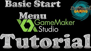 GameMaker Tutorial - Basic Start Menu