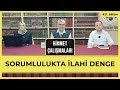 Hikmet Çalışmaları | Sorumlulukta İlahi Denge
