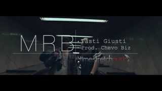 MRB - Tasti Giusti (Prod. Chevo Biz) - Official Video