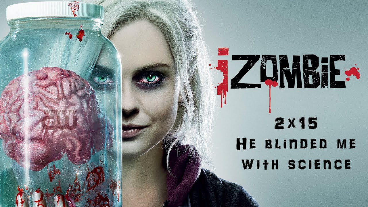 iZombie 2x15   He Blinded Me With Science Trailer Legendado