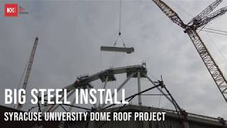 Big Steel Install at Syracuse University Dome Roof Project