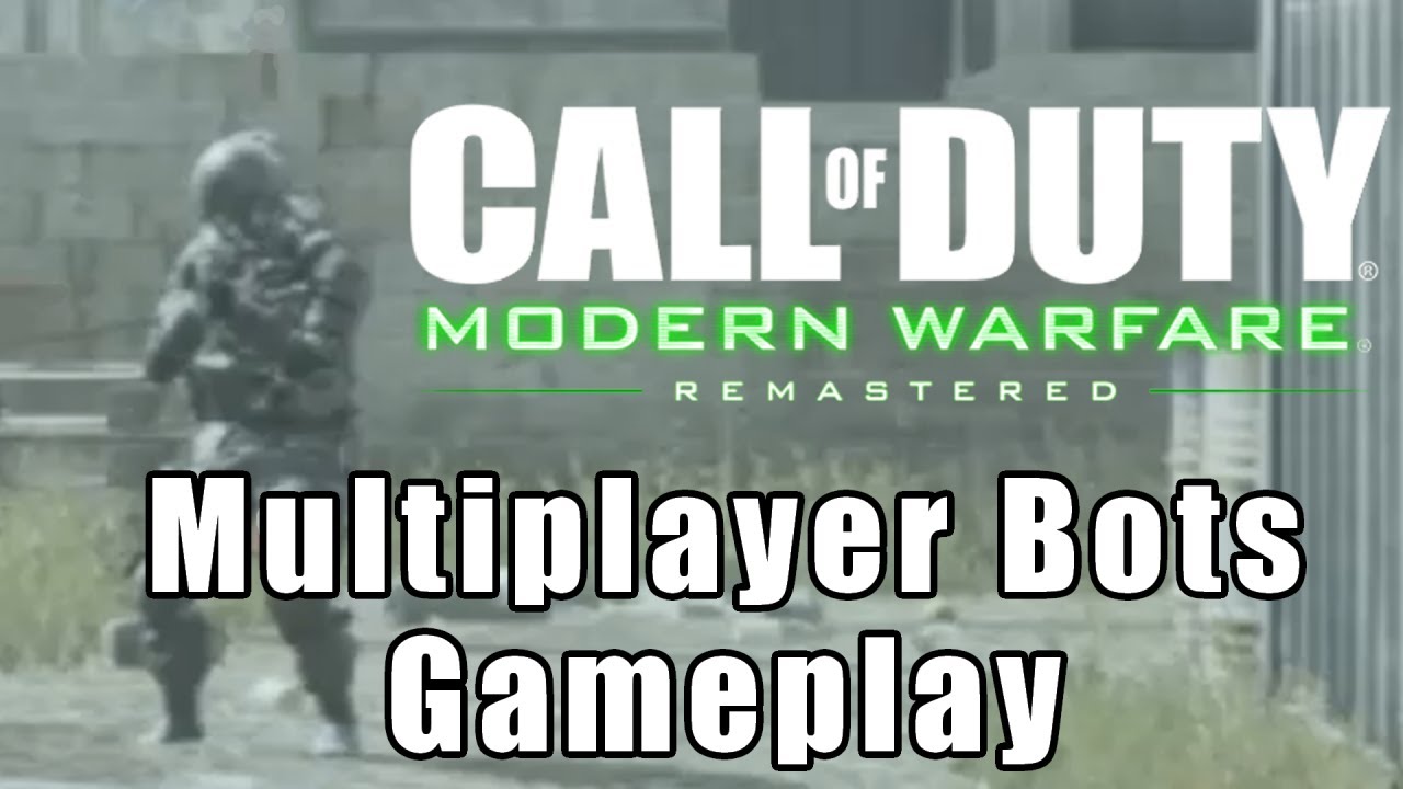 Call Of Duty Modern Warfare Remastered Bots www.youtube.com