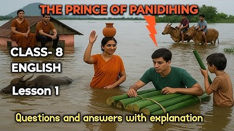 SCERT ENGLISH|CLASS 8|THE PRINCE OF PANIDIHING|QUESTION&ANSWERS WITH EXPLANATION IN BENGALI