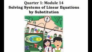 Quarter 1 | Module 14 Solving Systems of Linear Equation by Substitution | Grade 8 Level 8