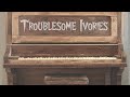 Troublesome Ivories (Eubie Blake)