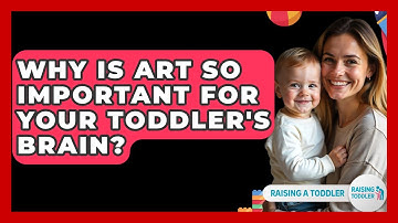 Why Is Art So Important For Your Toddler