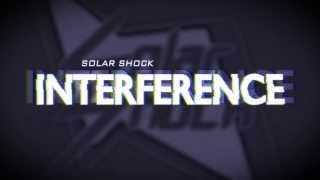 Solar Shock - Interference (Long Preview)