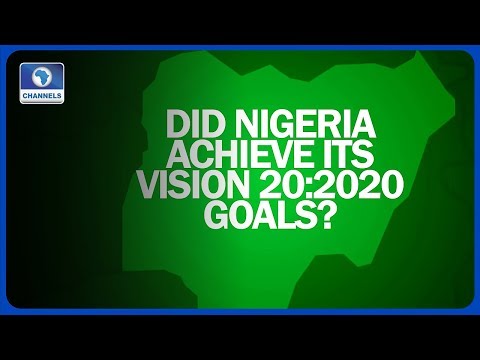 Did Nigeria Achieve Its Vision 20:2020 Goals?