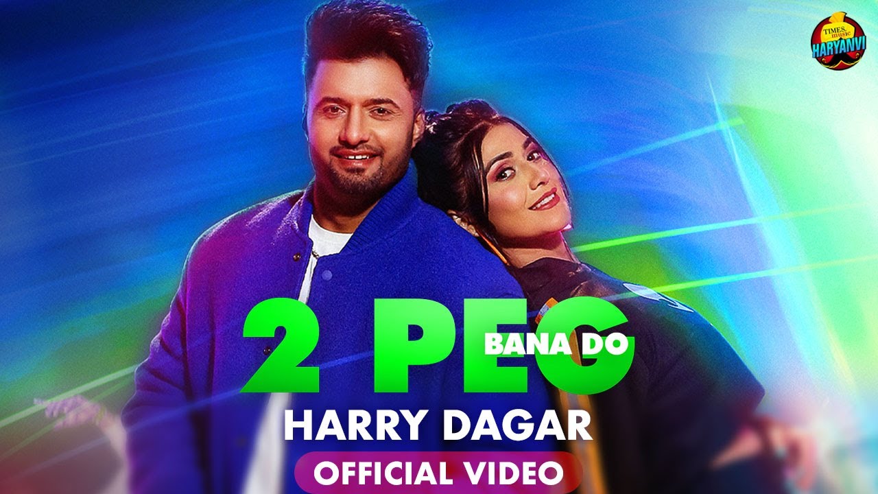Watch 2 Peg Bana Do (Official Video) | Harry Dagar | Sweta Chauhan | Latest Haryanvi Songs Haryanavi 2023 on YouTube Watch 2 Peg Bana Do (Official Video) | Harry Dagar | Sweta Chauhan | Latest Haryanvi Songs Haryanavi 2023 on YouTube