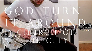 God Turn It Around | Electric Guitar Tutorial | Church Of The City | Fractal | Gretsch Sparkle Jet